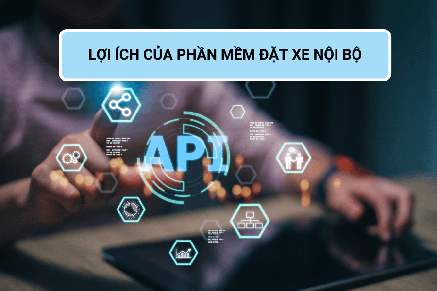 Lợi ích của phần mềm đặt xe nội bộ