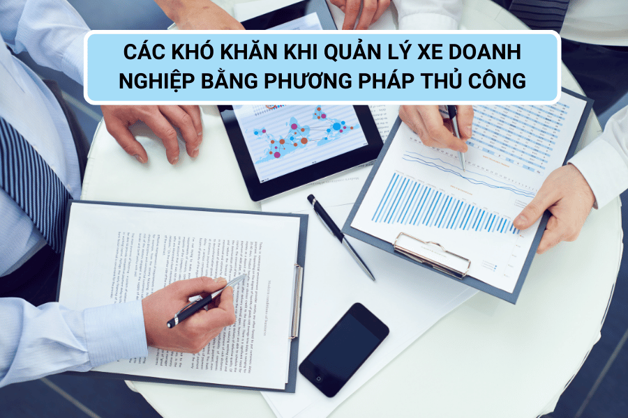 Khó khăn khi quản lý xe bằng thủ công